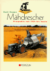 Claas Mähdrescher- Prospekte von 1934 bis heute.